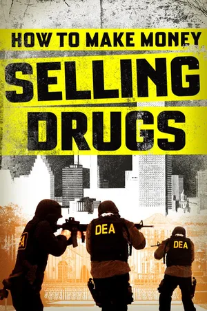 How to Make Money Selling Drugs