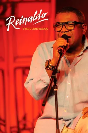 Reinaldo e seus convidados