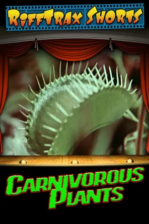 RiffTrax Short: Carnivorous Plants