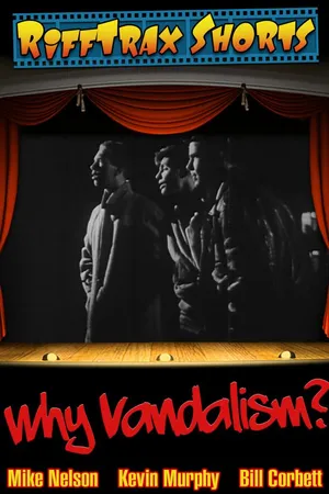 RiffTrax Short: Why Vandalism?