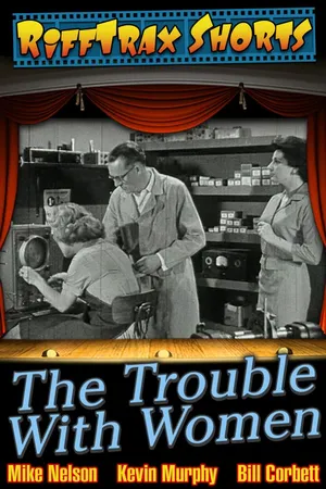 RiffTrax Short: The Trouble With Women