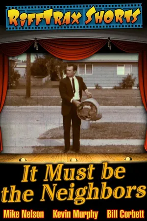 RiffTrax Short: It Must Be The Neighbors