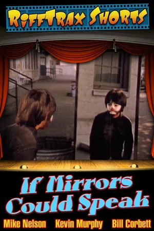 RiffTrax Short: If Mirrors Could Speak