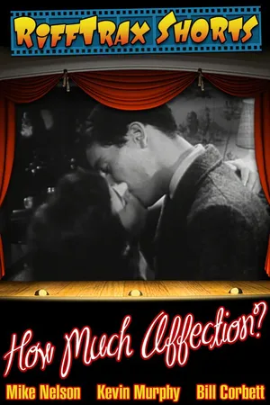 RiffTrax Short: How Much Affection?