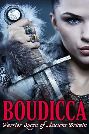 Boudicca: Warrior Queen of Ancient Britain