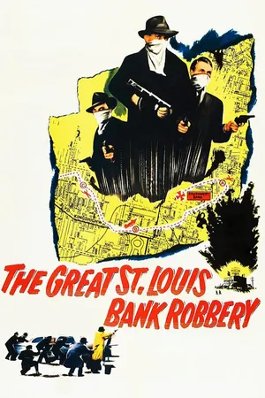 The Great St. Louis Bank Robbery
