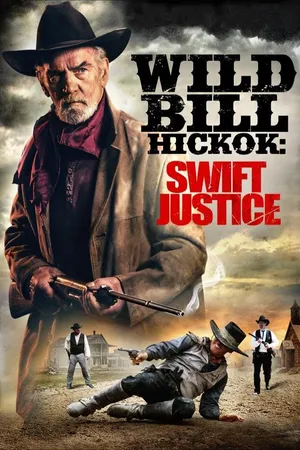Wild Bill Hickok: Swift Justice