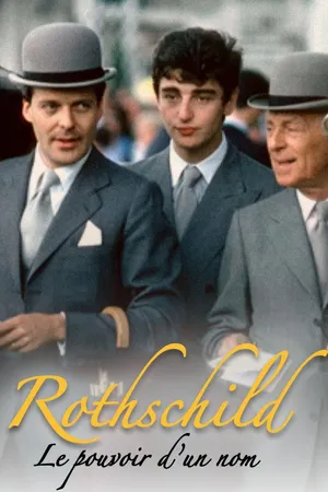 L’incroyable saga des Rothschild : le pouvoir d'un nom