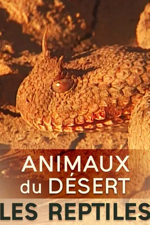 Animaux du désert : Reptiles et Cobras