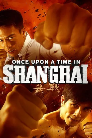 Once Upon a Time in Shanghai