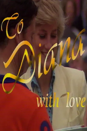 To Diana With Love