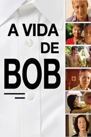 A Vida de Bob