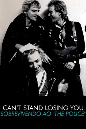 Can't Stand Losing You. Sobrevivendo ao The Police