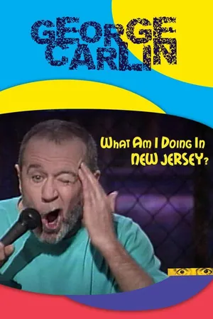 George Carlin: What Am I Doing in New Jersey?