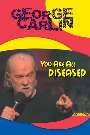 George Carlin: You Are All Diseased