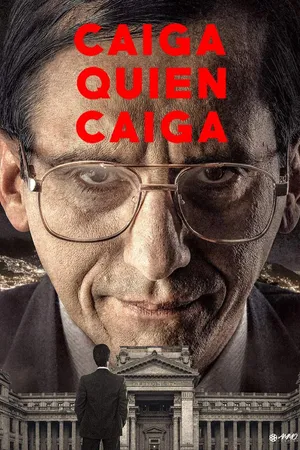 Caiga quien caiga