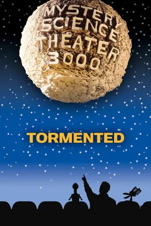 MST3K: Tormented