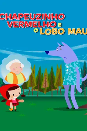 Chapeuzinho Vermelho e o Lobo Mau