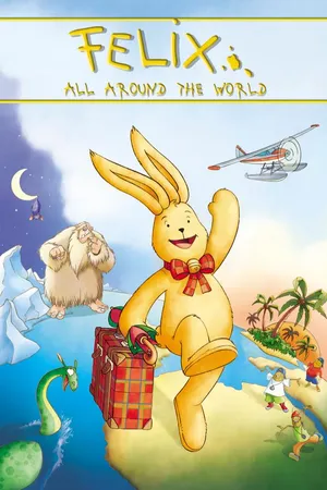 Felix All Around the World: An Animated Classic