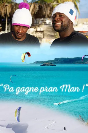 Pa Gagne Pran Man!