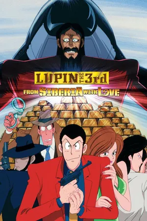 LUPIN THE 3rd: From Siberia With Love