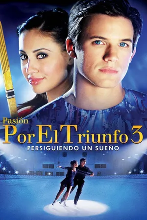 Pasión por el triunfo 3: persiguiendo un sueño