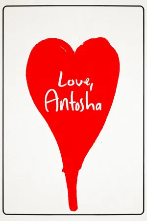 Love, Antosha