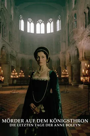 Mörder auf dem Königsthron – Die letzten Tage der Anne Boleyn