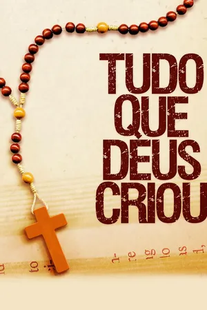 Tudo que Deus Criou