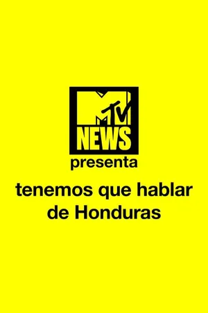 MTV: Tenemos que Hablar de Honduras