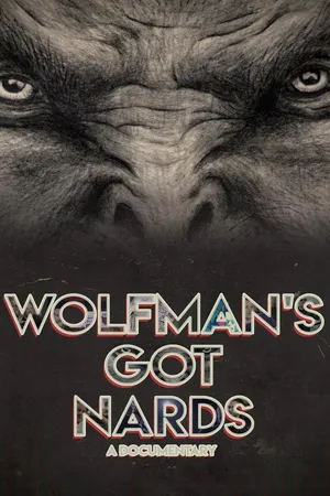 Wolfman's Got Nards