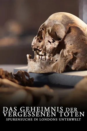 Das Geheimnis der vergessenen Toten – Spurensuche in Londons Unterwelt