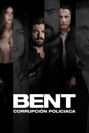 Bent :Corrupción Policiaca