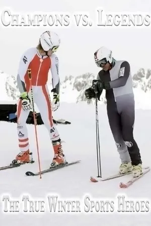 Champions vs. Legends - The True Winter Sports Heroes