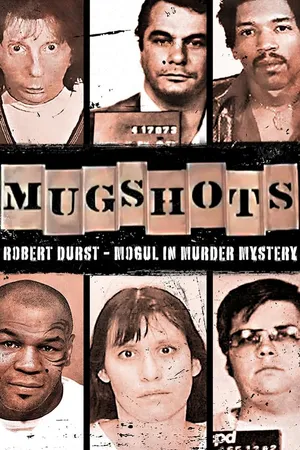 Mugshots: Robert Durst - Mogul in Murder Mystery