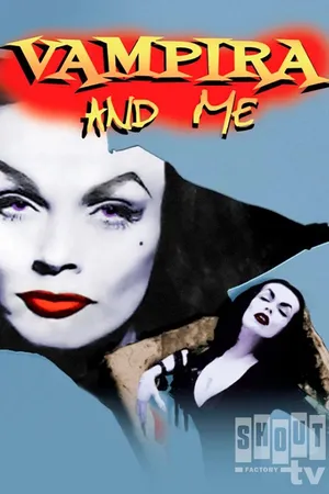 Vampira And Me