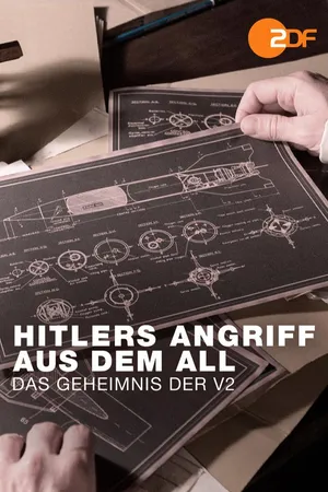 Hitlers Angriff aus dem All – Das Geheimnis der V2