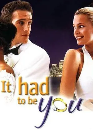 It Had to Be You