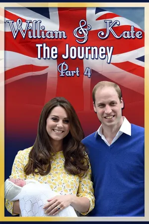 William & Kate: The Journey, Part 4