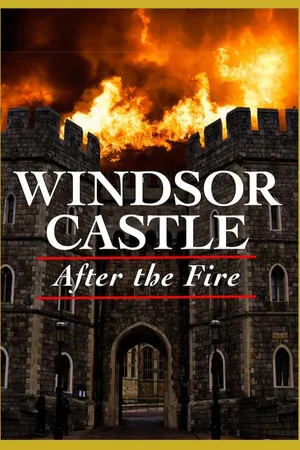 Windsor Castle: After the Fire