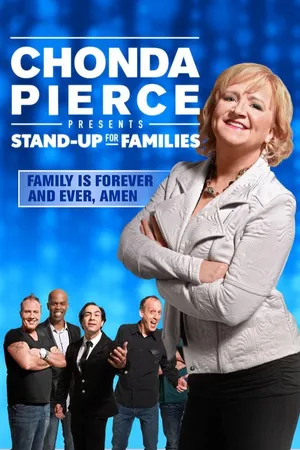 Chonda Pierce Presents: Stand Up for Families - Family Is Forever and Ever, Amen