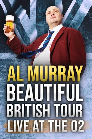 Al Murray Live - Beautiful British Tour Live At the O2