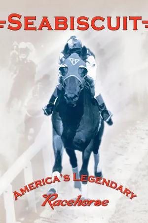 Seabiscuit: America's Legendary Racehorse