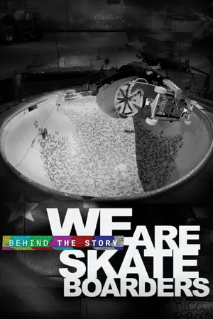 Behind the Story: We Are Skateboarders