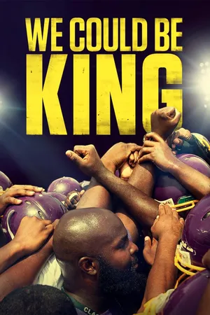 We Could be King