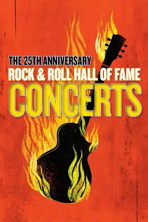 25th Anniversary Rock and Roll Hall Of Fame Concerts