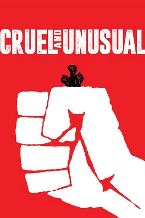 Cruel and Unusual