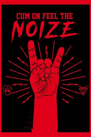 Cum On Feel The Noize
