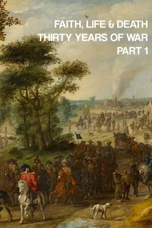 Faith, Life & Death: Thirty Years of War Part 1