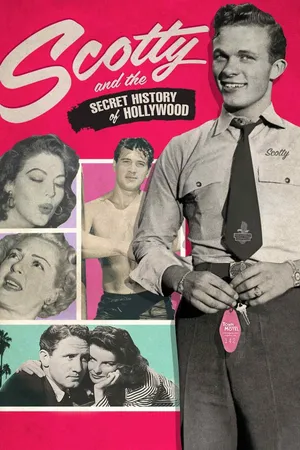 Scotty and the Secret History of Hollywood